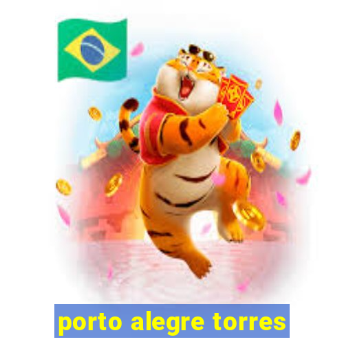 porto alegre torres